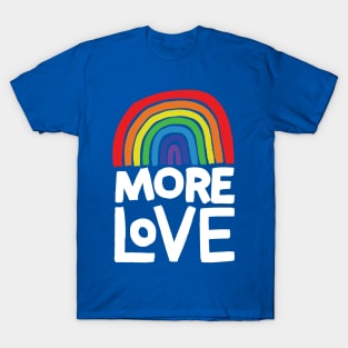 more love rainbow T-Shirt